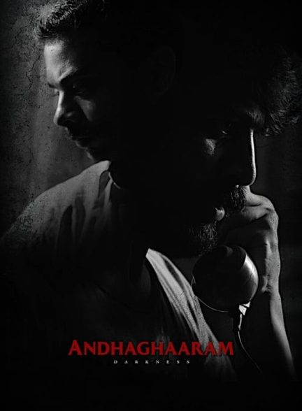 دانلود فیلم Andhaghaaram تاریکی