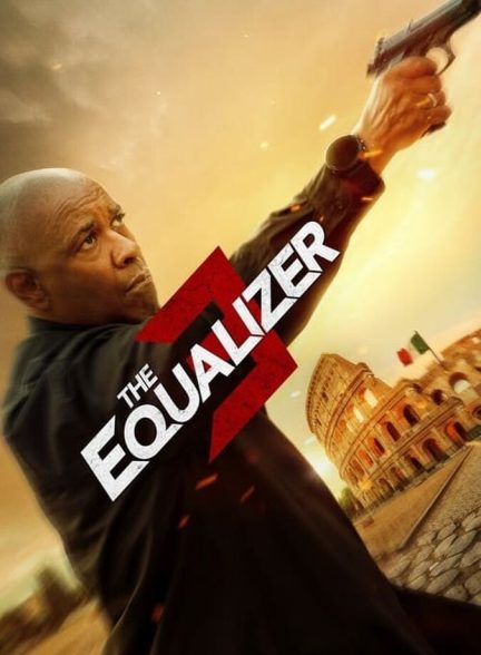 دانلود فیلم The Equalizer 3 اکولایزر ۳