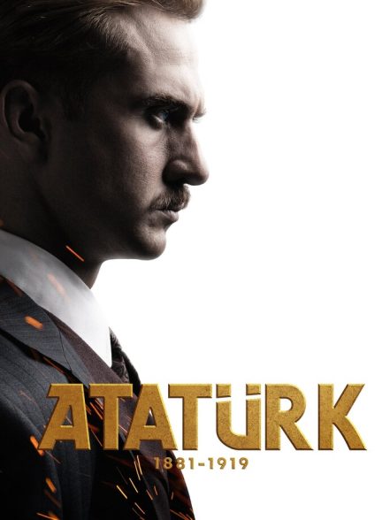 دانلود فیلم Atatürk 1881 – 1919 Part 1 آتاتورک 1881 – 1919 ( پارت 1 )