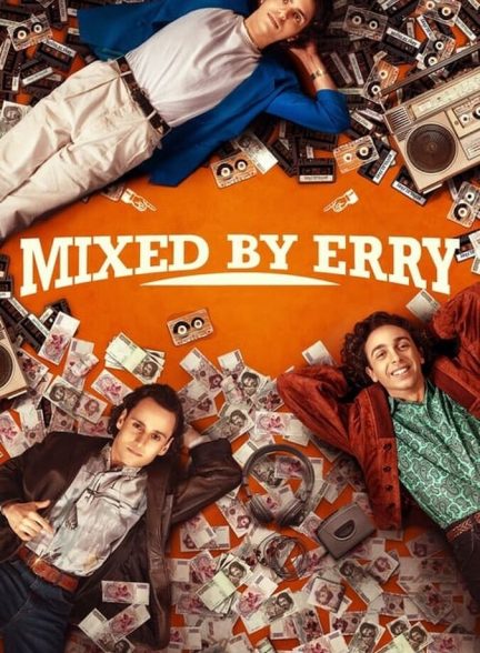 دانلود فیلم Mixed by Erry میکس شده توسط اری