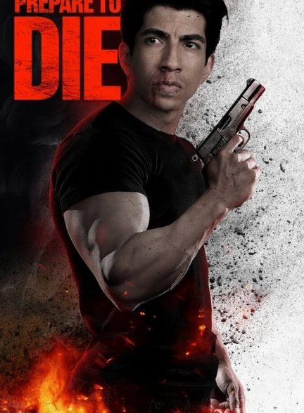 دانلود فیلم Prepare to Die برای مردن آماده شو