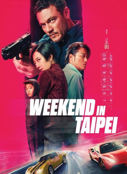 دانلود فیلم Weekend in Taipei آخرهفته در تایپه