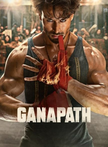 دانلود فیلم Ganapath گاناپات
