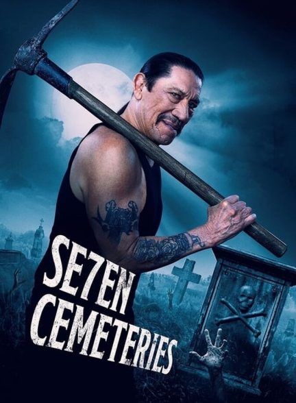 دانلود فیلم Seven Cemeteries هفت قبرستان