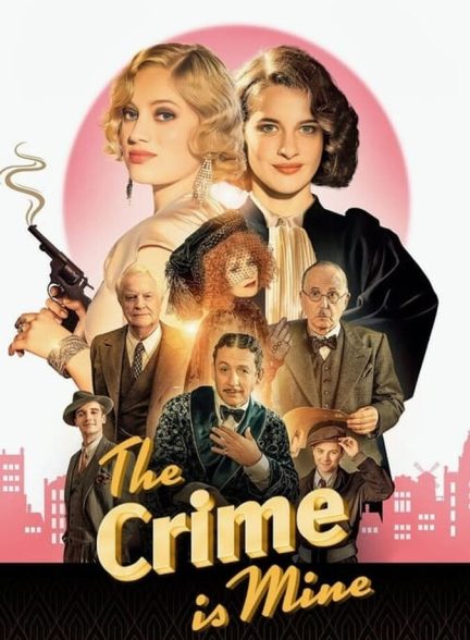 دانلود فیلم The Crime Is Mine جرم متعلق به بنده است