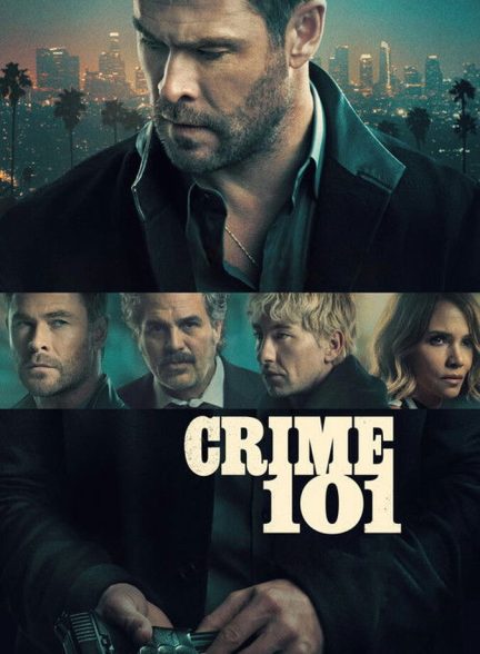 دانلود فیلم Crime 101 جنایت ۱۰۱