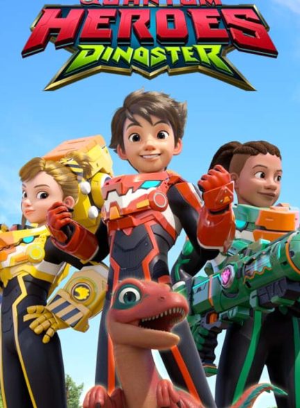 دانلود سریال Quantum Heroes Dinoster قهرمانان کوانتومی داینوستر