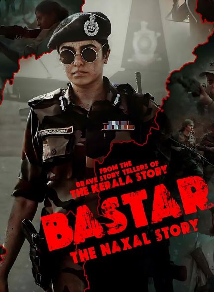 دانلود فیلم Bastar: The Naxal Story بستر داستان نکسال