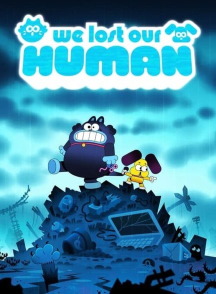 دانلود فیلم We Lost Our Human آدم ما گم شده