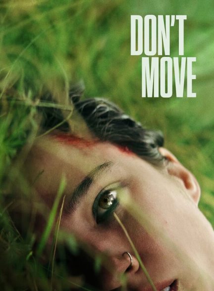 دانلود فیلم Don’t Move حرکت نکن