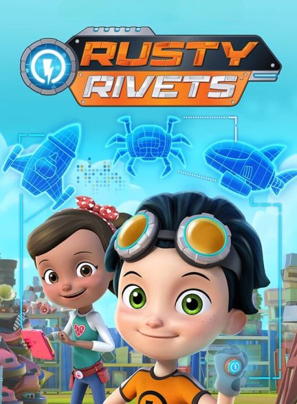 دانلود سریال Rusty Rivets مهندس کوچک