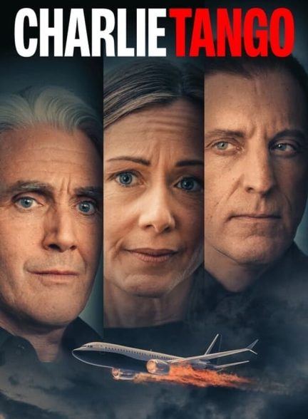 دانلود فیلم Charlie Tango چارلی تانگو