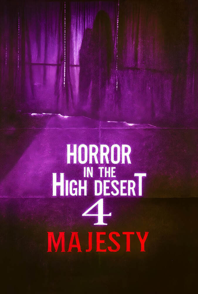 دانلود فیلم Horror in the High Desert 4: Majesty وحشت در بیابان مرتفع ۴: شکوه