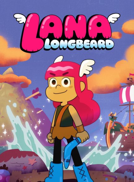 دانلود سریال Lana Longbeard لانا، دختر دریانورد