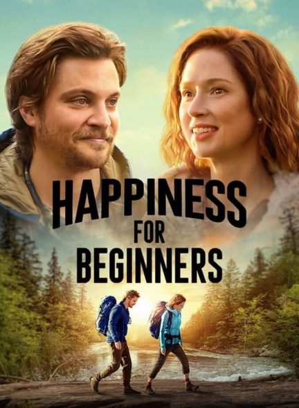 دانلود فیلم Happiness for Beginners شادی برای مبتدیان
