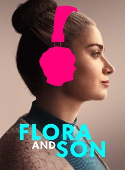 دانلود فیلم Flora and Son فلورا و پسرش