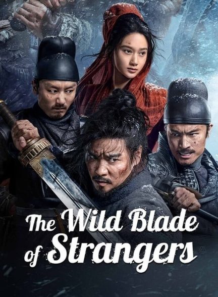 دانلود فیلم The Wild Blade of Strangers تیغه وحشی غریبه ها