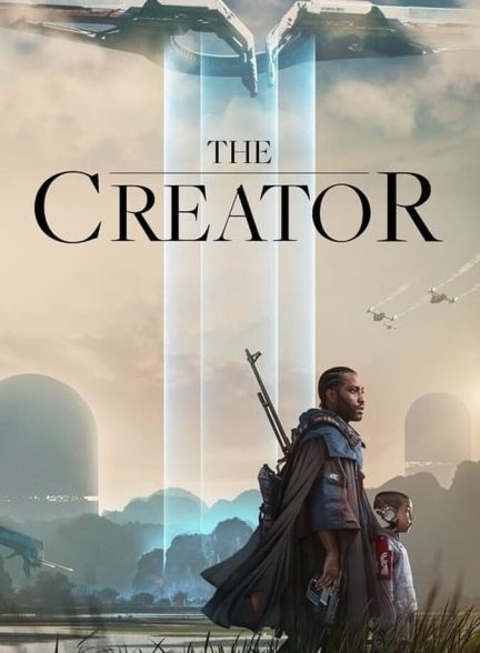 دانلود فیلم The Creator خالق