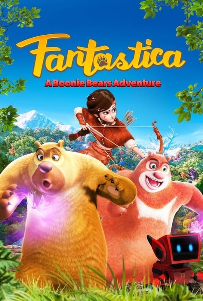 دانلود فیلم Fantastica: A Boonie Bears Adventure خرس های بونی: نجات جنگل