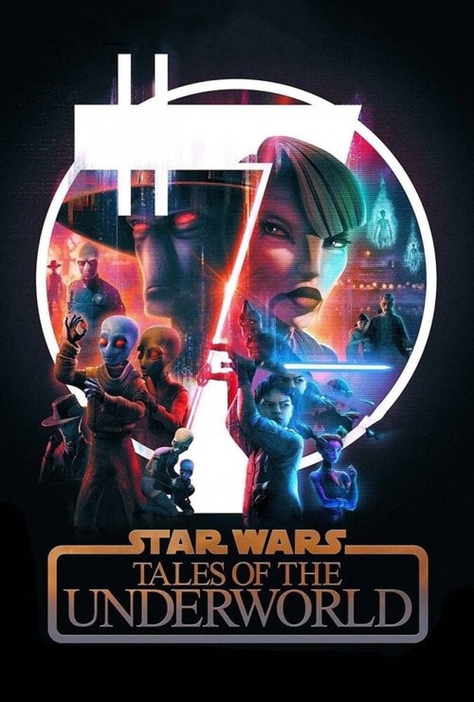 دانلود سریال Star Wars: Tales of the Underworld روایت‌هایی از دنیای زیرین