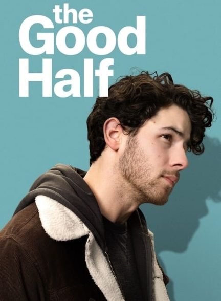 دانلود فیلم The Good Half نیمه خوب