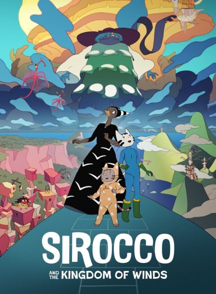 دانلود فیلم Sirocco and the Kingdom of Winds سیروکو و پادشاهی بادها