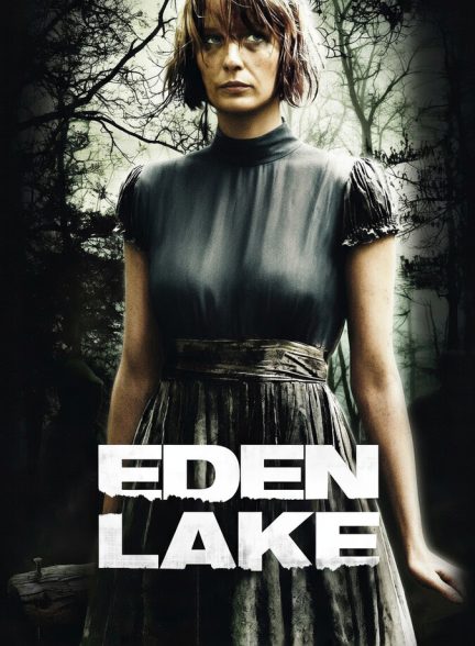 دانلود فیلم Eden Lake دریاچه بهشت