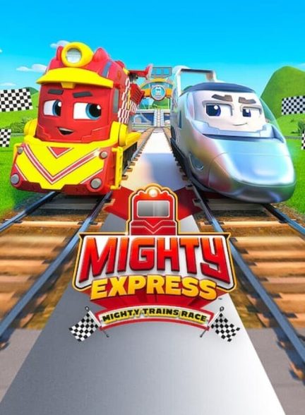 دانلود فیلم Mighty Express: Mighty Trains Race مسابقه قطارهای مایتی اکسپرس