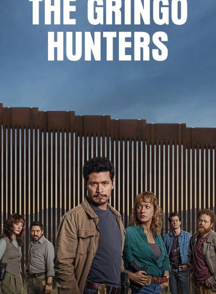 دانلود سریال Los gringo hunters شکارچیان گرینگو