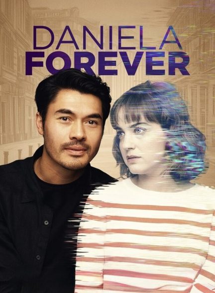 دانلود فیلم Daniela Forever دانیلا برای همیشه