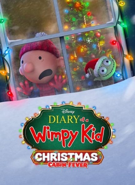 دانلود فیلم Diary of a Wimpy Kid Christmas: Cabin Fever خاطرات کریسمس یک بچه چلمن: بیقراری در کلبه