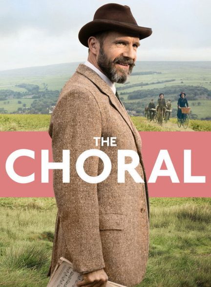 دانلود فیلم The Choral گروه کر
