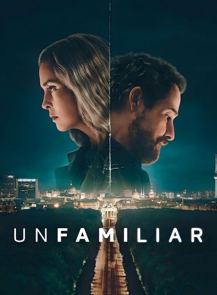 دانلود سریال Unfamiliar ناآشنا