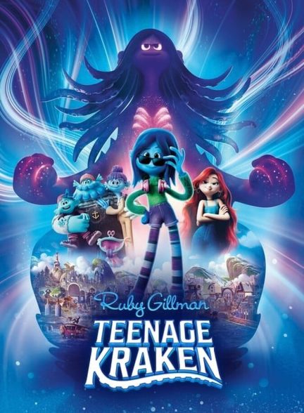 دانلود فیلم Ruby Gillman, Teenage Kraken روبی گیلمن: کراکن نوجوان