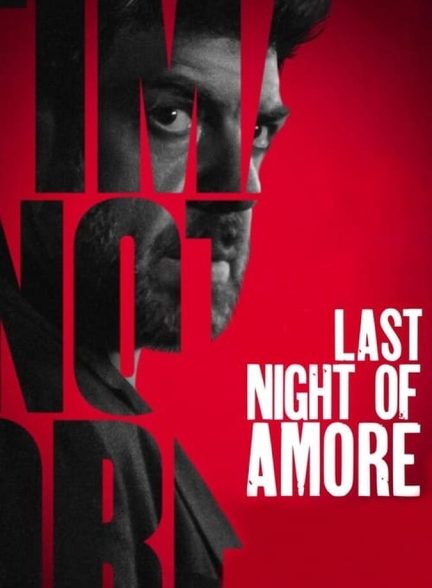 دانلود فیلم Last Night of Amore آخرین شب آمور