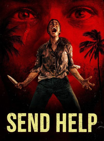 دانلود فیلم Send Help ارسال کمک