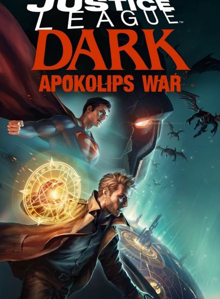 دانلود فیلم Justice League Dark: Apokolips War لیگ عدالت تاریکی: جنگ آپوکالیپس