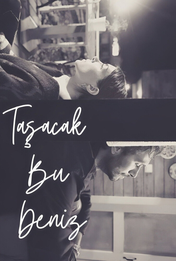 دانلود سریال Tasacak Bu Deniz این دریا طغیان خواهد کرد
