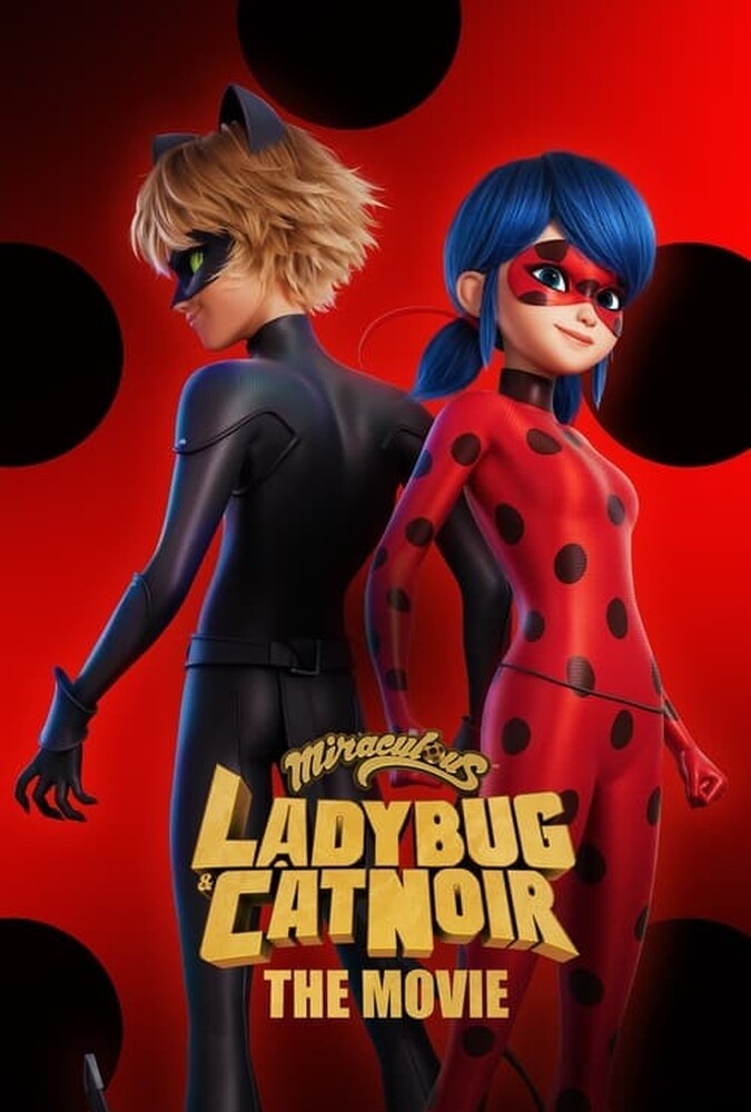 دانلود فیلم Miraculous: Ladybug & Cat Noir, The Movie دختر کفشدوزکی و پسر گربه‌ای: بیداری