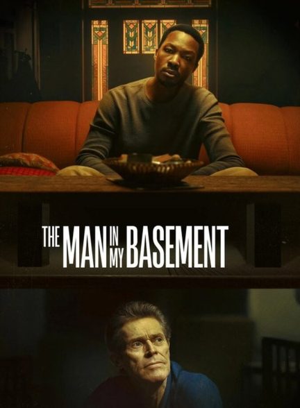 دانلود فیلم The Man in My Basement مرد توی زیرزمین من
