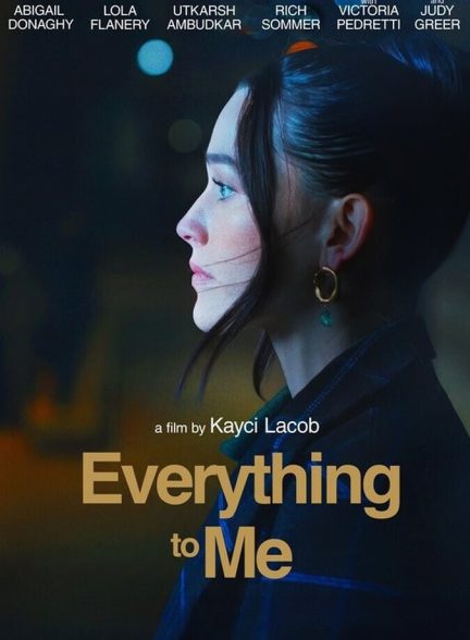 دانلود فیلم Everything to Me همه چیز برای من
