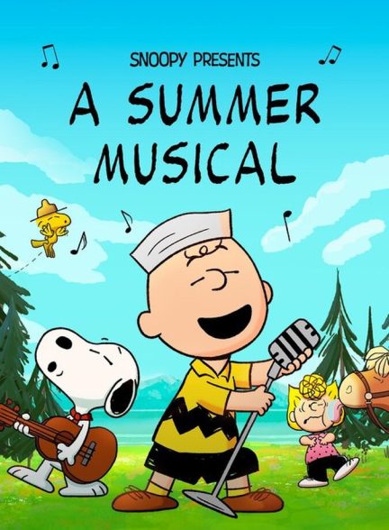 دانلود فیلم Snoopy Presents: A Summer Musical اسنوپی تقدیم می‌کند: یک نمایش موزیکال تابستانی