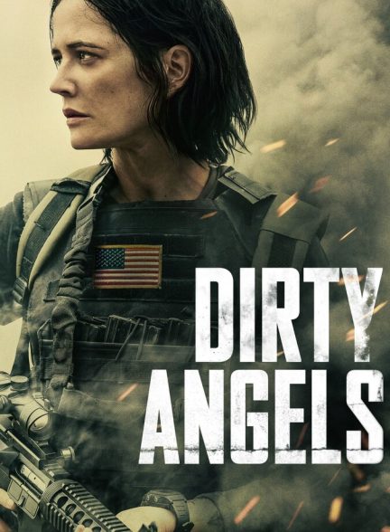 دانلود فیلم Dirty Angels فرشتگان کثیف