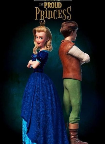 دانلود فیلم The Proud Princess شاهزاده مغرور