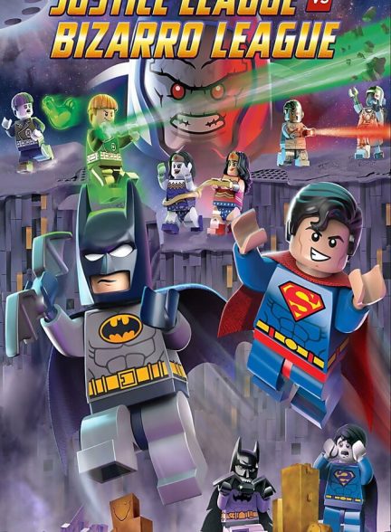 دانلود فیلم Lego DC Comics Super Heroes: Justice League vs. Bizarro League بتمن و سوپرمن : ماموریت لگویی