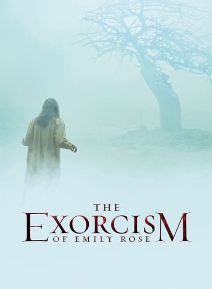 دانلود فیلم The Exorcism of Emily Rose جن‌ گیری امیلی رز