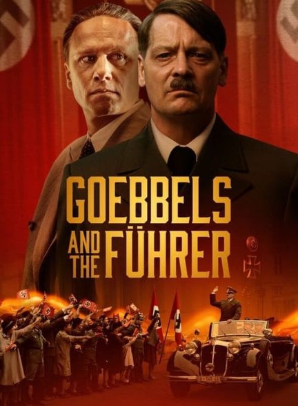 دانلود فیلم Goebbels and the Führer گوبلز و پیشوا