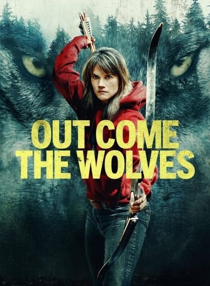 دانلود فیلم Out Come the Wolves گرگ‌ها بیرون می‌آیند