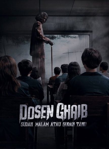 دانلود فیلم Dosen Ghaib: Sudah Malam atau Sudah Tahu مدرس ارواح: آیا شب است یا می‌دانی؟
