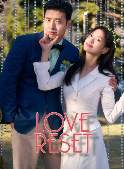 دانلود فیلم Love Reset شروع دوباره عشق